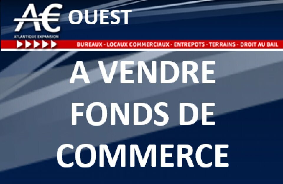 A VENDRE FONDS DE COMMERCE Atlantique Expansion