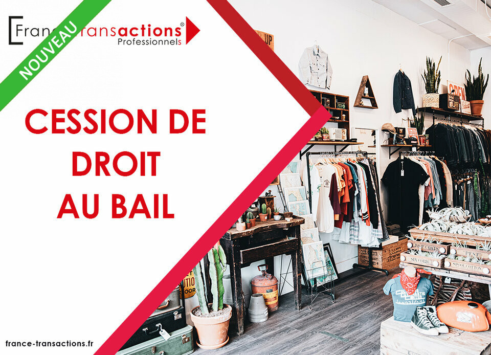 A CEDER HYPER CENTRE VILLE, DROIT AU BAIL PORTANT SUR UN LOCAL COMMERCIAL DE 47M²