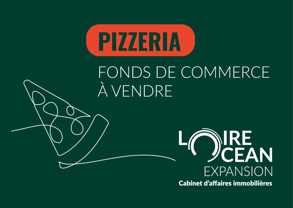 À VENDRE – FONDS DE COMMERCE DE PIZZERIA À EMPORTER – SUD-EST DE NANTES